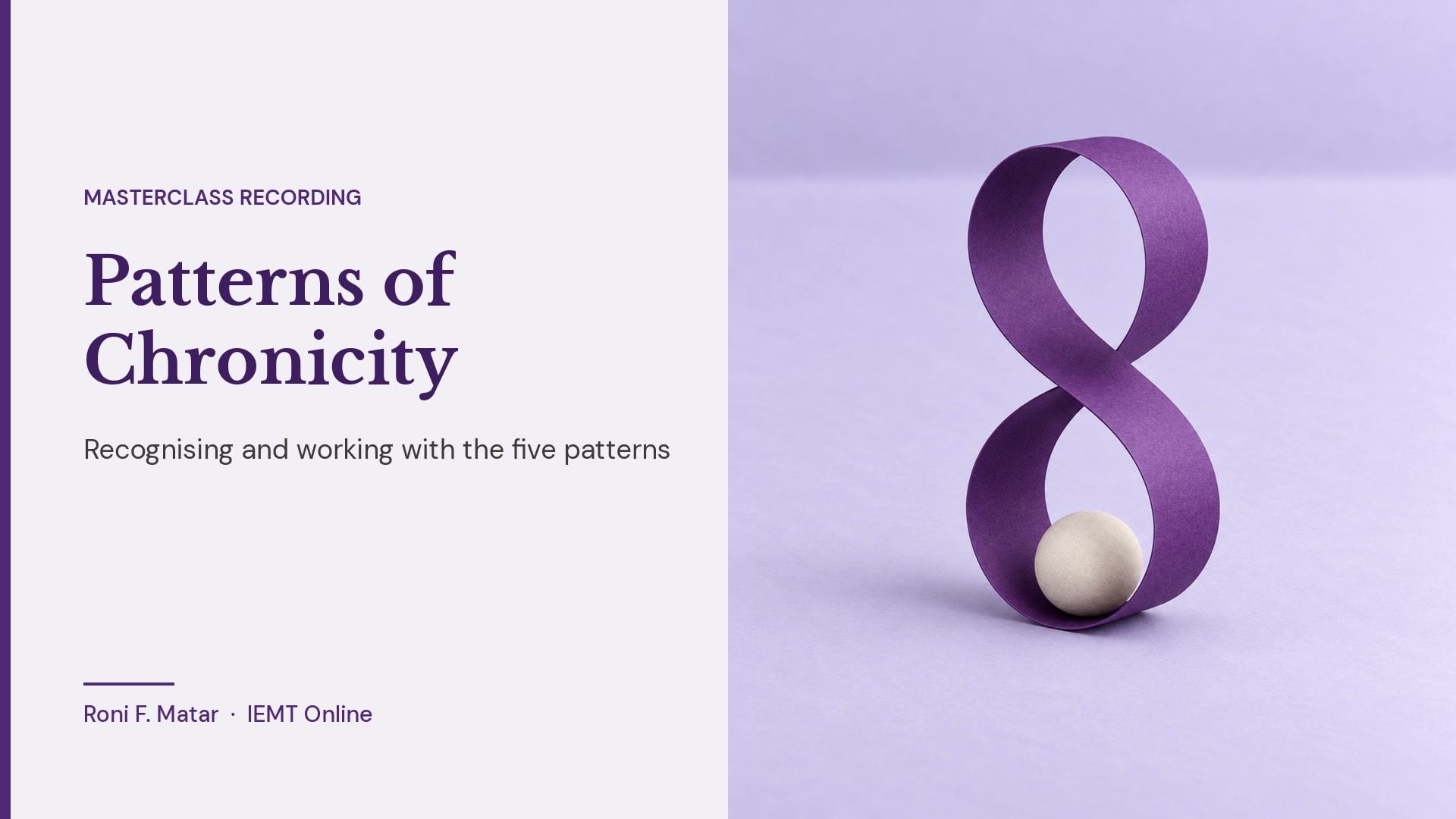 Patterns of Chronicity Masterclass